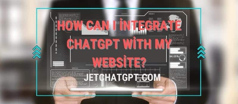 How can I integrate ChatGPT With My Website? Good Job!
