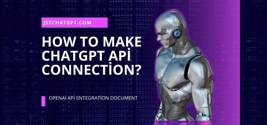 How to Make ChatGPT Api Connection