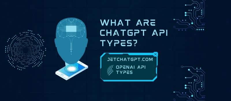 What Are ChatGpt API Types?